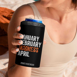 Funny Basketball 4 in 1 Can Cooler Tumbler January February Madness April Month TS11 Print Your Wear