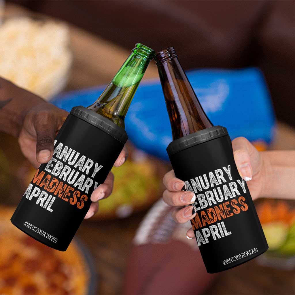 Funny Basketball 4 in 1 Can Cooler Tumbler January February Madness April Month TS11 Print Your Wear