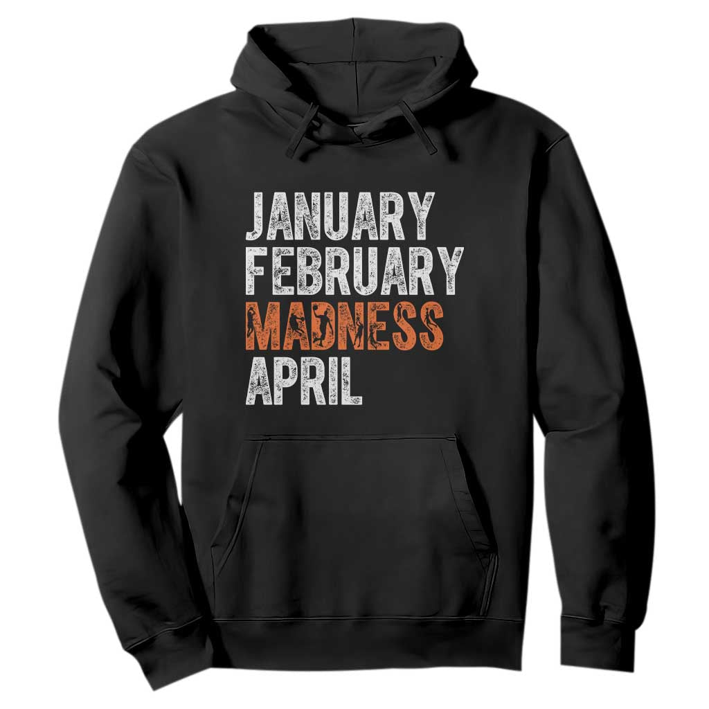 Funny Basketball Hoodie January February Madness April Month TS11 Black Print Your Wear