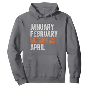 Funny Basketball Hoodie January February Madness April Month TS11 Charcoal Print Your Wear