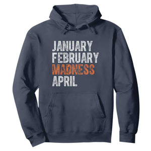 Funny Basketball Hoodie January February Madness April Month TS11 Navy Print Your Wear
