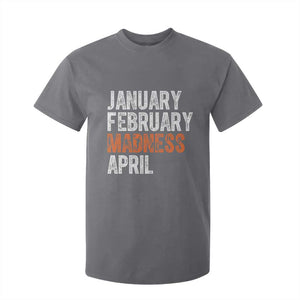 Funny Basketball T Shirt For Kid January February Madness April Month TS11 Charcoal Print Your Wear