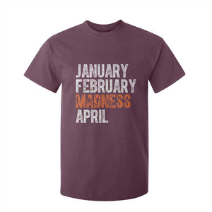 Funny Basketball T Shirt For Kid January February Madness April Month TS11 Maroon Print Your Wear