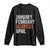 Funny Basketball Long Sleeve Shirt January February Madness April Month TS11 Black Print Your Wear