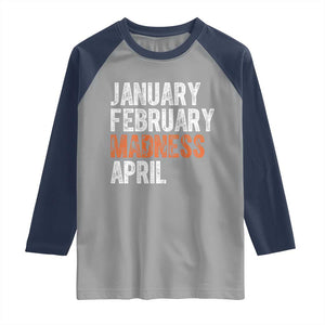 Funny Basketball Raglan Shirt January February Madness April Month TS11 Sport Gray Navy Print Your Wear