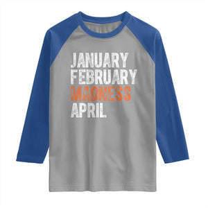Funny Basketball Raglan Shirt January February Madness April Month TS11 Sport Gray Royal Print Your Wear