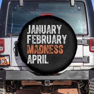 Funny Basketball Spare Tire Cover January February Madness April Month TS11 No hole Black Print Your Wear