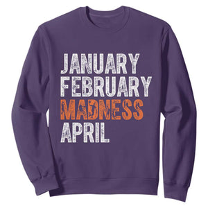 Funny Basketball Sweatshirt January February Madness April Month TS11 Purple Print Your Wear