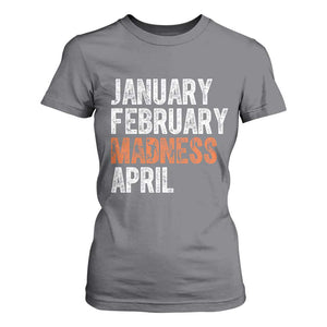 Funny Basketball T Shirt For Women January February Madness April Month TS11 Charcoal Print Your Wear