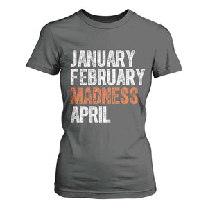 Funny Basketball T Shirt For Women January February Madness April Month TS11 Dark Heather Print Your Wear