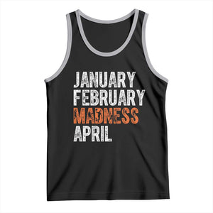 Funny Basketball Tank Top January February Madness April Month TS11 Black Athletic Heather Print Your Wear
