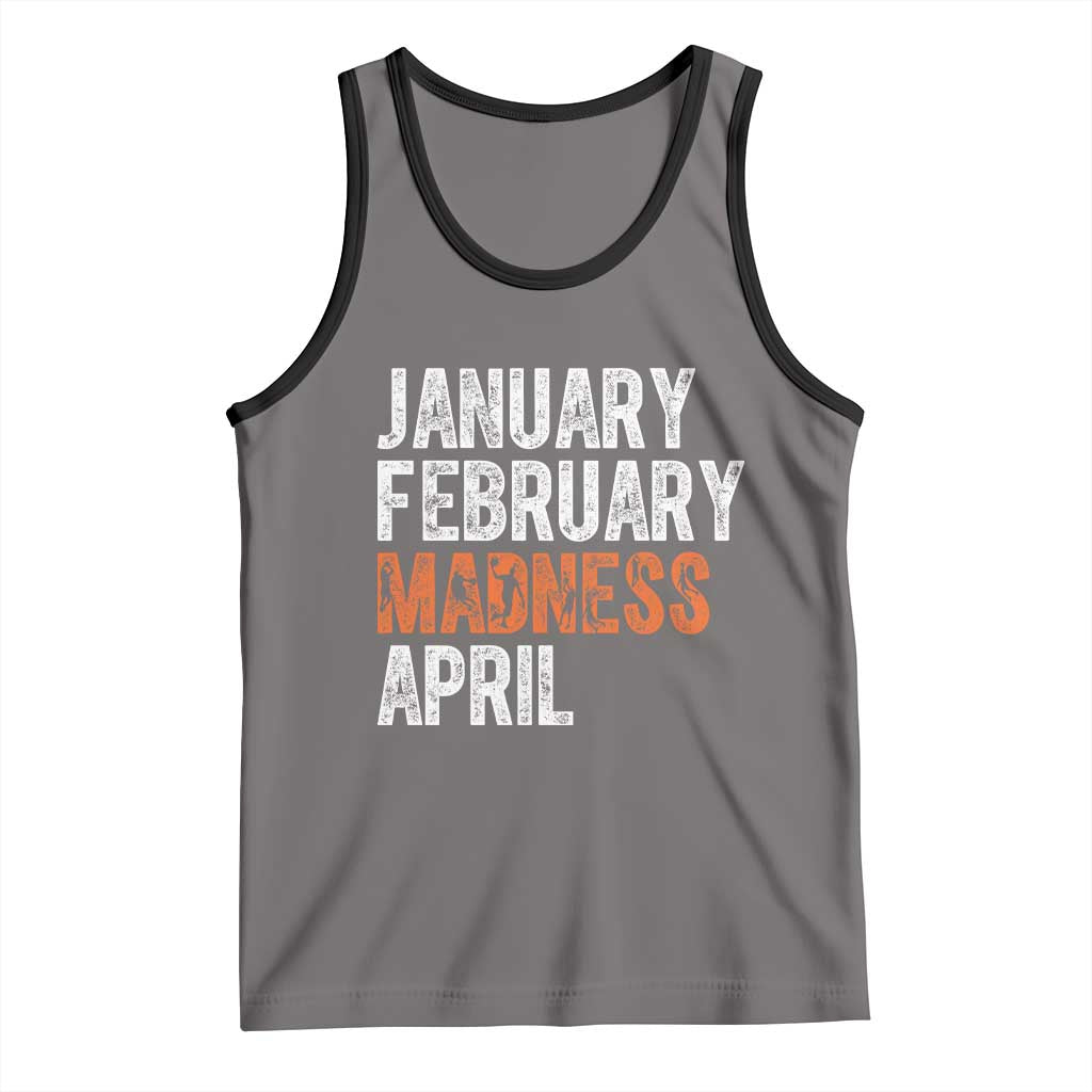 Funny Basketball Tank Top January February Madness April Month TS11 Deep Heather Black Print Your Wear