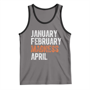 Funny Basketball Tank Top January February Madness April Month TS11 Deep Heather Black Print Your Wear