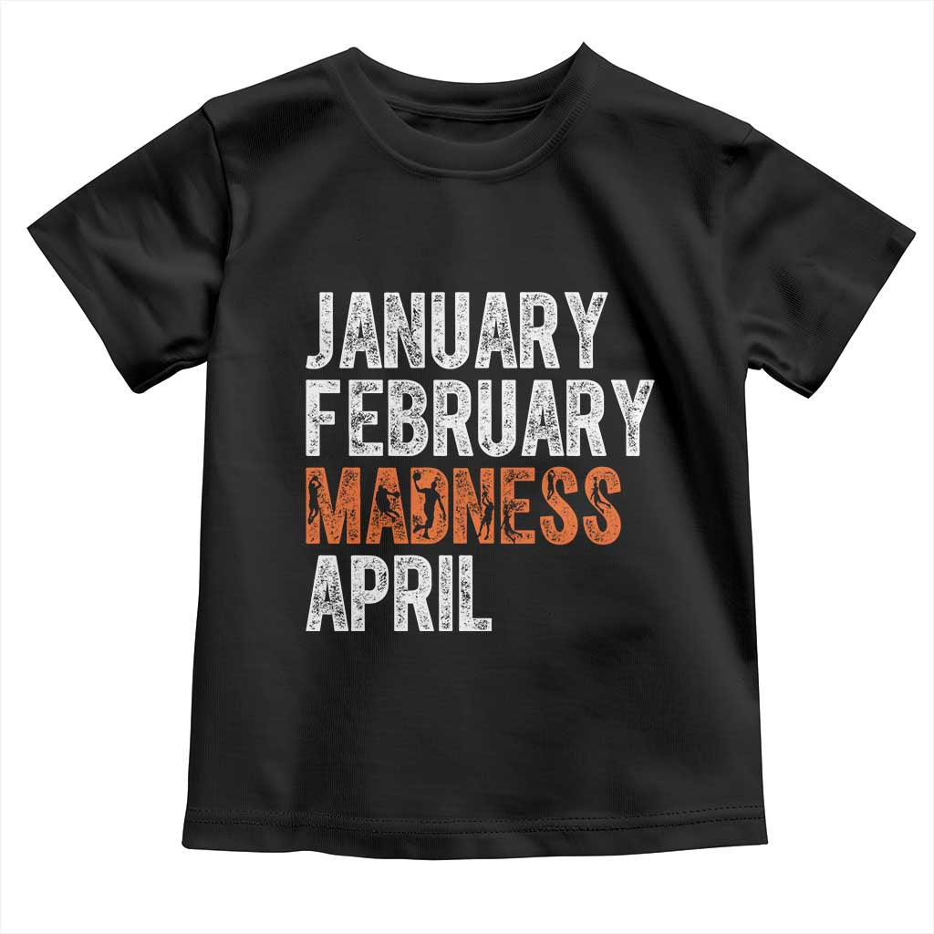 Funny Basketball Toddler T Shirt January February Madness April Month TS11 Black Print Your Wear