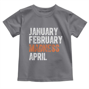 Funny Basketball Toddler T Shirt January February Madness April Month TS11 Charcoal Print Your Wear