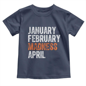 Funny Basketball Toddler T Shirt January February Madness April Month TS11 Navy Print Your Wear
