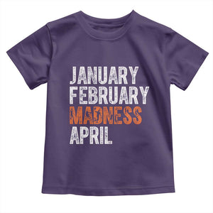 Funny Basketball Toddler T Shirt January February Madness April Month TS11 Purple Print Your Wear