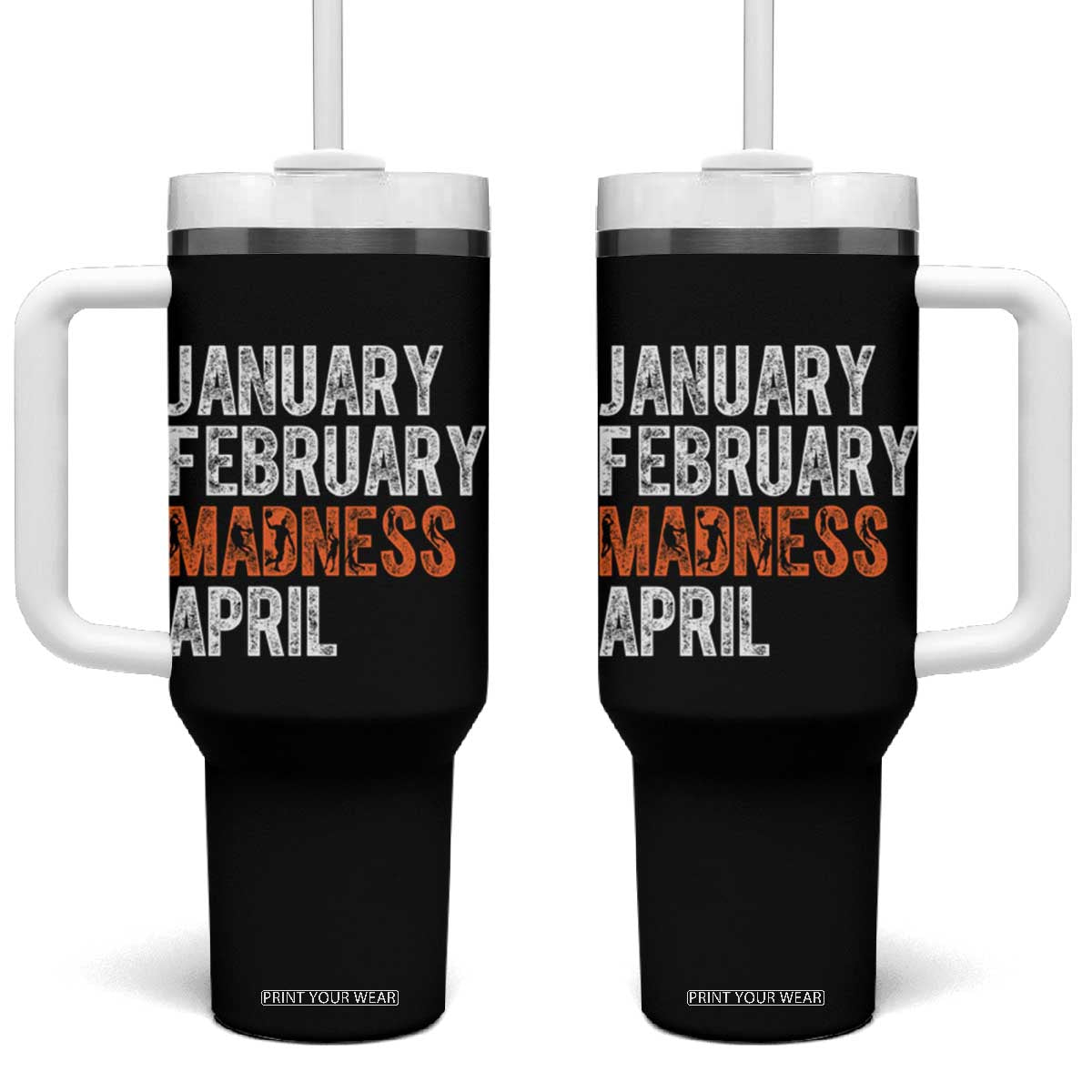 Funny Basketball Tumbler With Handle January February Madness April Month TS11 One Size: 40 oz Black Print Your Wear