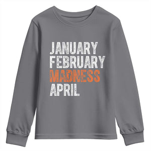Funny Basketball Youth Sweatshirt January February Madness April Month TS11 Charcoal Print Your Wear