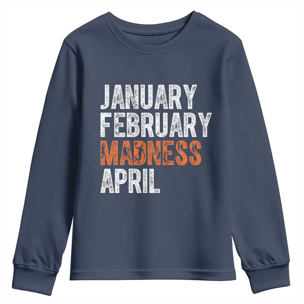 Funny Basketball Youth Sweatshirt January February Madness April Month TS11 Navy Print Your Wear