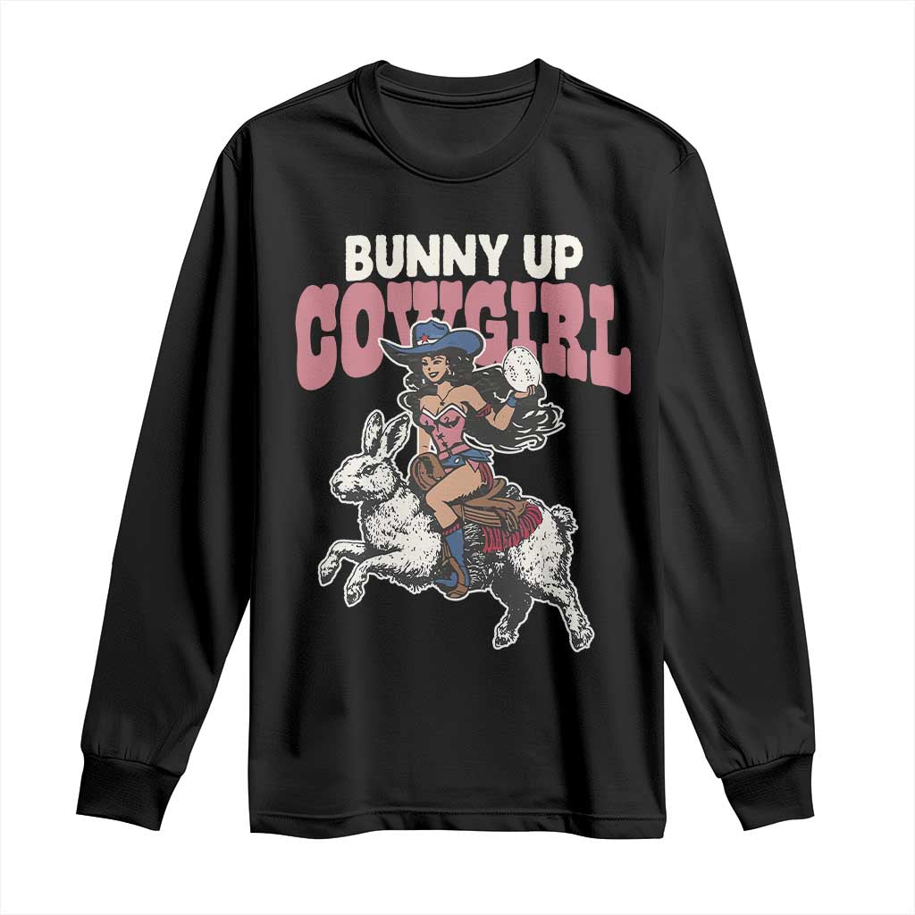 Funny Easter Day Western Long Sleeve Shirt Bunny Up Cowgirl Country Bunny TS11 Black Print Your Wear