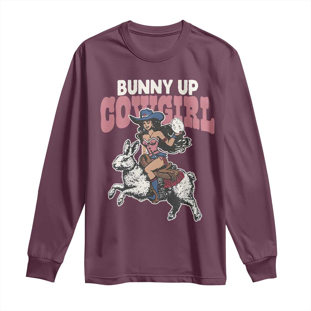 Funny Easter Day Western Long Sleeve Shirt Bunny Up Cowgirl Country Bunny TS11 Maroon Print Your Wear