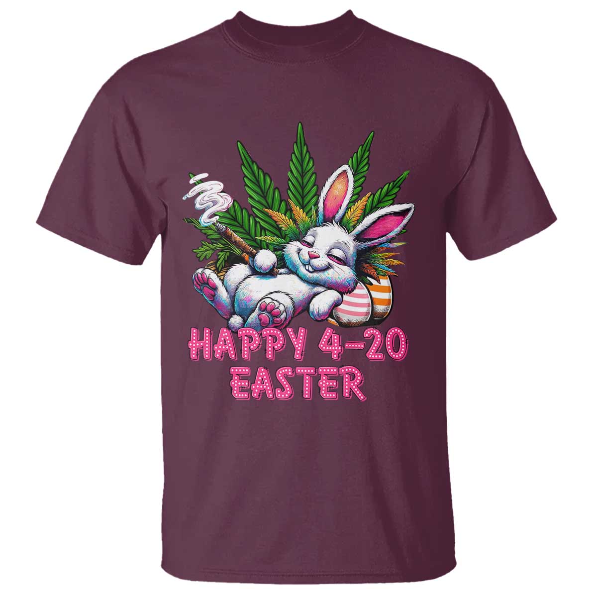 Funny Easter Day Cannabis Weed T Shirt Happy 420 Easter Bunny TS11 Maroon Print Your Wear