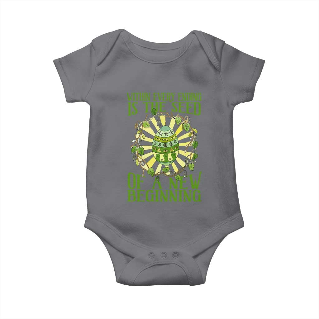 Within Every Ending Is The Seed Of A New Beginning Baby Onesie Ostara Pagan Eostre Easter Day TS11 Charcoal Print Your Wear