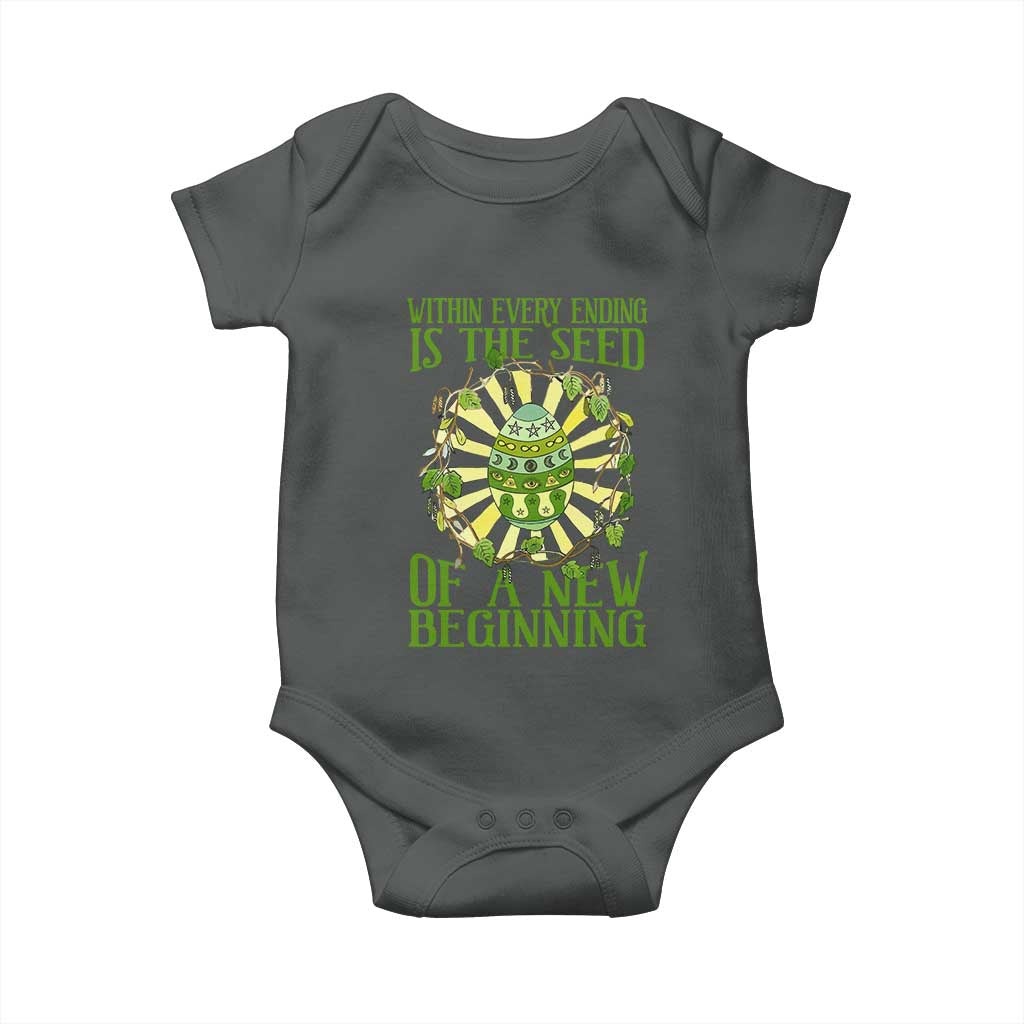 Within Every Ending Is The Seed Of A New Beginning Baby Onesie Ostara Pagan Eostre Easter Day TS11 Dark Heather Print Your Wear