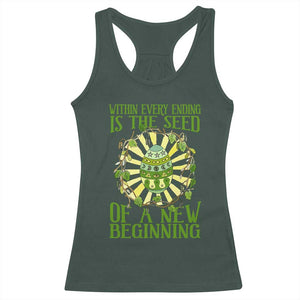 Within Every Ending Is The Seed Of A New Beginning Racerback Tank Top Ostara Pagan Eostre Easter Day TS11 Dark Forest Green Print Your Wear