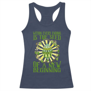 Within Every Ending Is The Seed Of A New Beginning Racerback Tank Top Ostara Pagan Eostre Easter Day TS11 Navy Print Your Wear