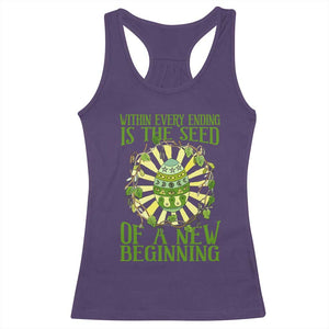 Within Every Ending Is The Seed Of A New Beginning Racerback Tank Top Ostara Pagan Eostre Easter Day TS11 Purple Print Your Wear