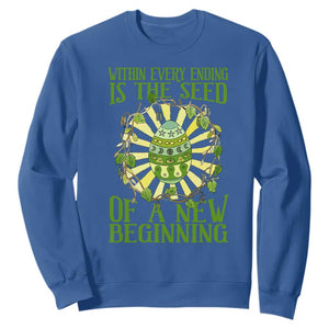 Within Every Ending Is The Seed Of A New Beginning Sweatshirt Ostara Pagan Eostre Easter Day TS11 Royal Blue Print Your Wear