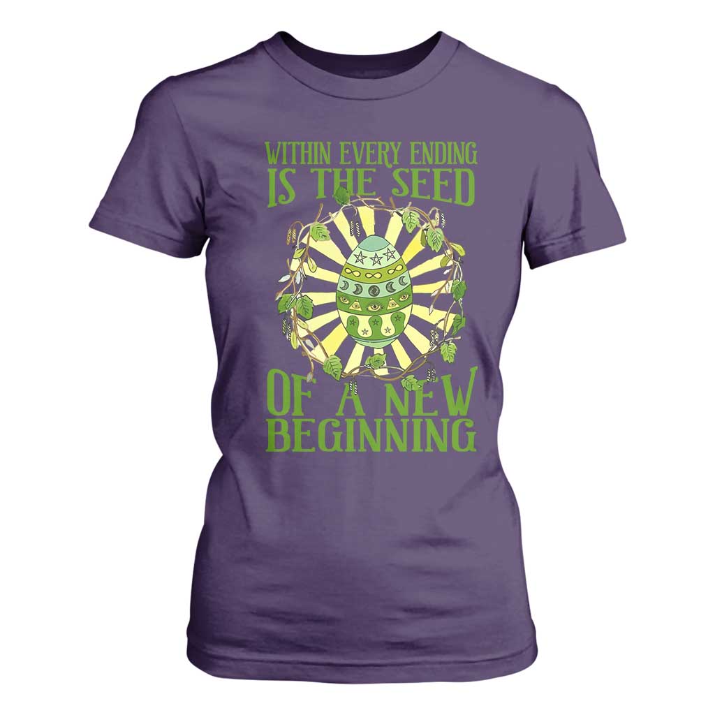 Within Every Ending Is The Seed Of A New Beginning T Shirt For Women Ostara Pagan Eostre Easter Day TS11 Purple Print Your Wear