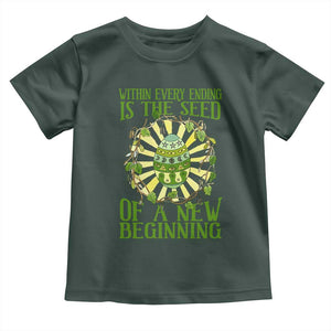 Within Every Ending Is The Seed Of A New Beginning Toddler T Shirt Ostara Pagan Eostre Easter Day TS11 Dark Forest Green Print Your Wear