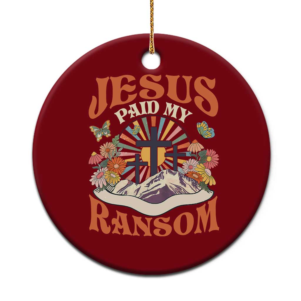 Jesus Paid My Ransom Ceramic Ornament Jesus Christian Faith Good Friday Bible Verse TS11 1pc Red Print Your Wear