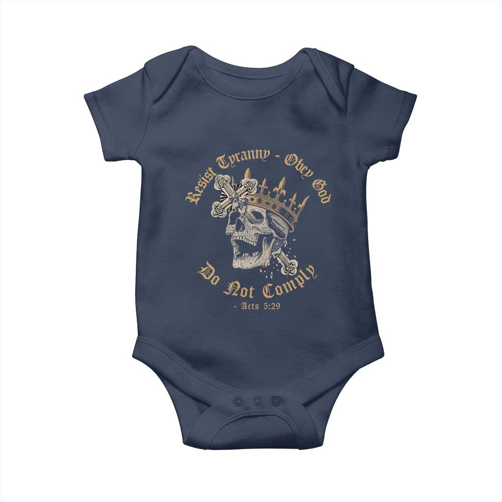 Eastern Orthodox Christian Baby Onesie Resist Tyranny Obey God Do Not Comply Skull TS11 Navy Print Your Wear