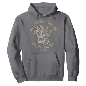 Eastern Orthodox Christian Hoodie Resist Tyranny Obey God Do Not Comply Skull TS11 Charcoal Print Your Wear