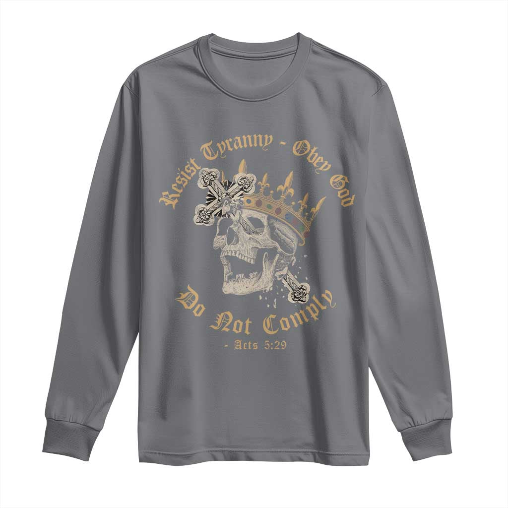 Eastern Orthodox Christian Long Sleeve Shirt Resist Tyranny Obey God Do Not Comply Skull TS11 Charcoal Print Your Wear