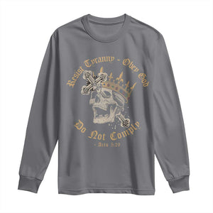 Eastern Orthodox Christian Long Sleeve Shirt Resist Tyranny Obey God Do Not Comply Skull TS11 Charcoal Print Your Wear