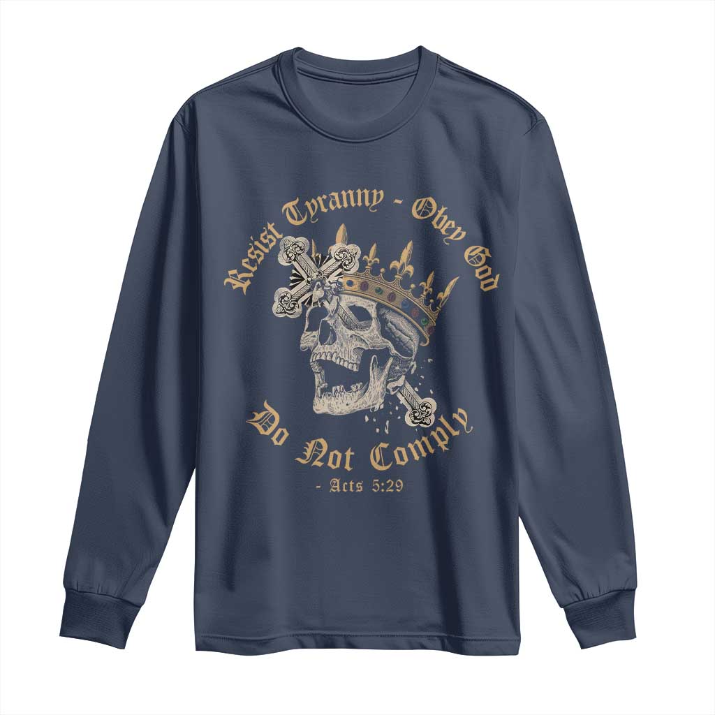 Eastern Orthodox Christian Long Sleeve Shirt Resist Tyranny Obey God Do Not Comply Skull TS11 Navy Print Your Wear