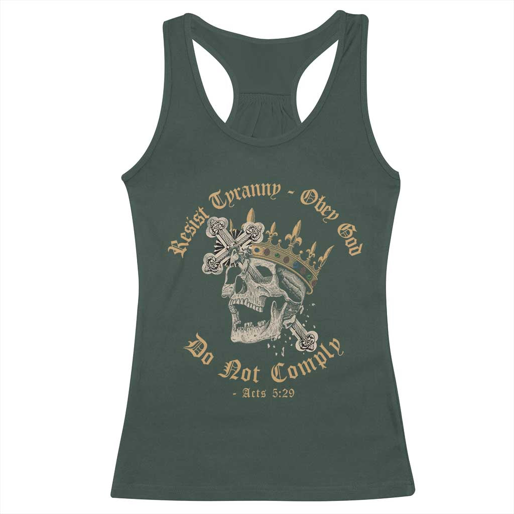 Eastern Orthodox Christian Racerback Tank Top Resist Tyranny Obey God Do Not Comply Skull TS11 Dark Forest Green Print Your Wear