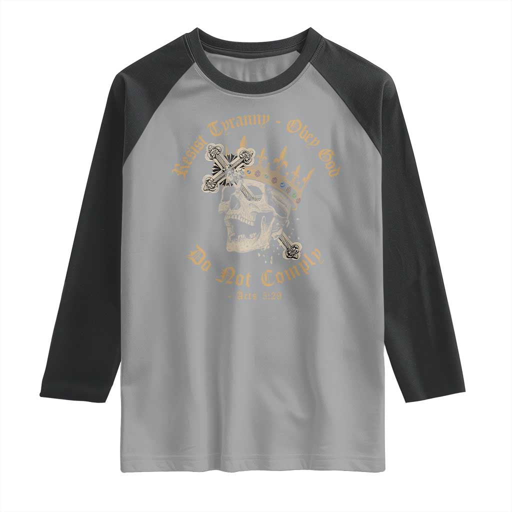 Eastern Orthodox Christian Raglan Shirt Resist Tyranny Obey God Do Not Comply Skull TS11 Sport Gray Black Print Your Wear