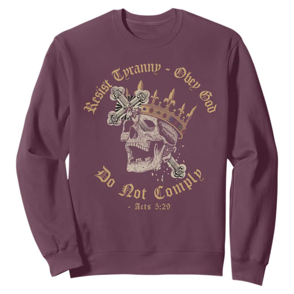 Eastern Orthodox Christian Sweatshirt Resist Tyranny Obey God Do Not Comply Skull TS11 Maroon Print Your Wear