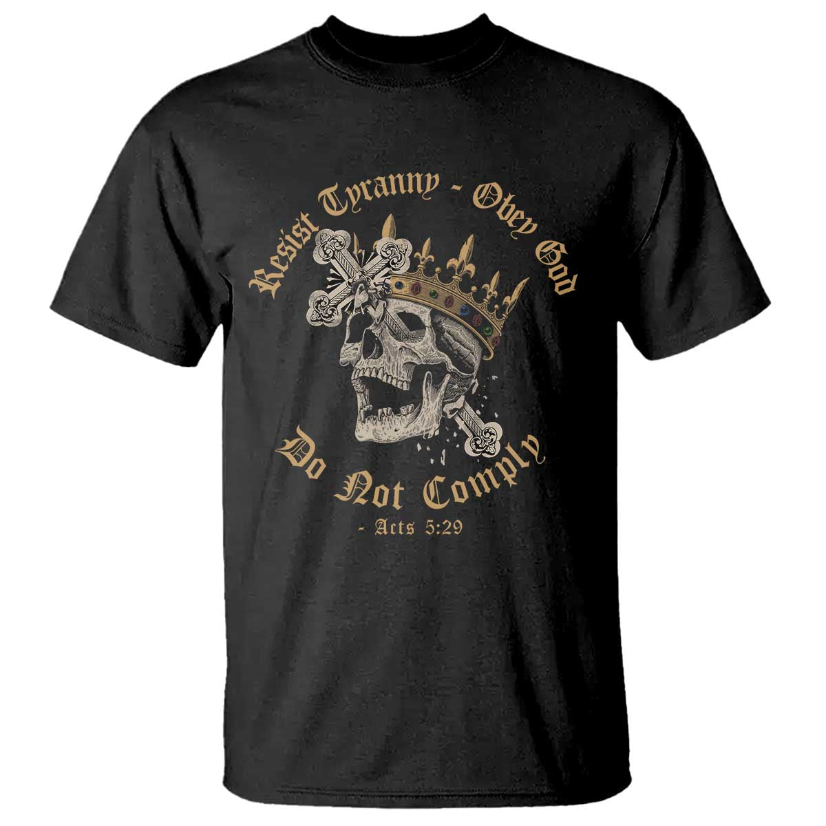 Eastern Orthodox Christian T Shirt Resist Tyranny Obey God Do Not Comply Skull TS11 Black Print Your Wear