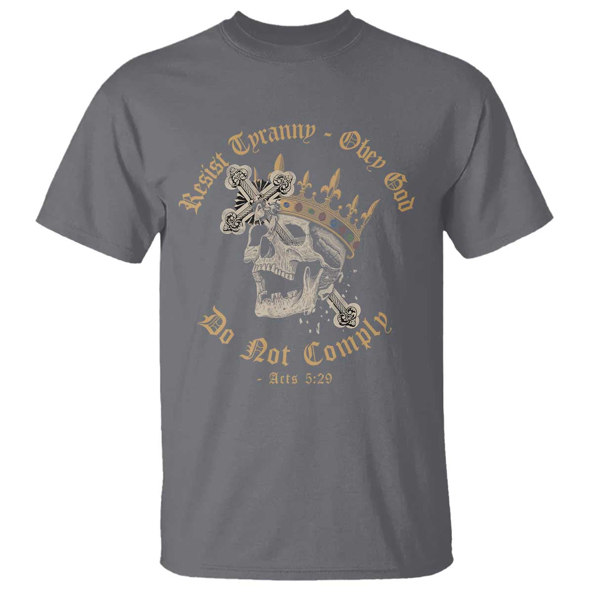 Eastern Orthodox Christian T Shirt Resist Tyranny Obey God Do Not Comply Skull TS11 Charcoal Print Your Wear