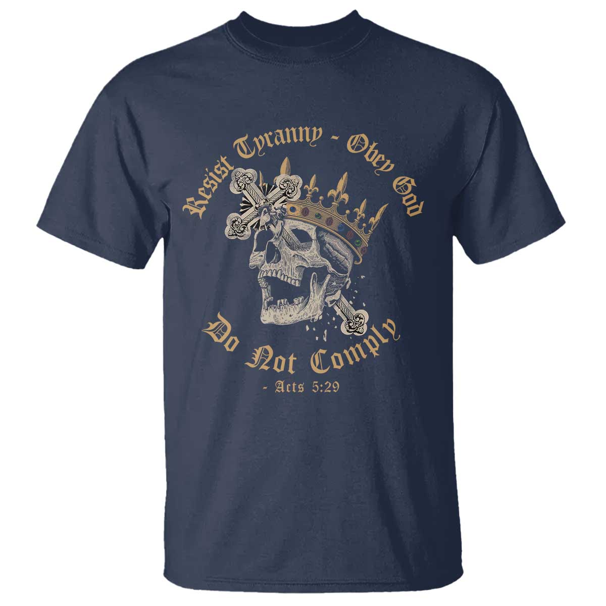 Eastern Orthodox Christian T Shirt Resist Tyranny Obey God Do Not Comply Skull TS11 Navy Print Your Wear