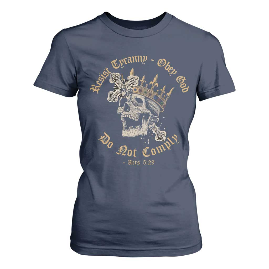 Eastern Orthodox Christian T Shirt For Women Resist Tyranny Obey God Do Not Comply Skull TS11 Navy Print Your Wear