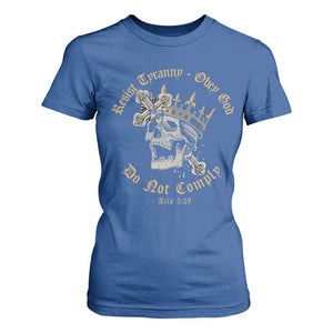 Eastern Orthodox Christian T Shirt For Women Resist Tyranny Obey God Do Not Comply Skull TS11 Royal Blue Print Your Wear