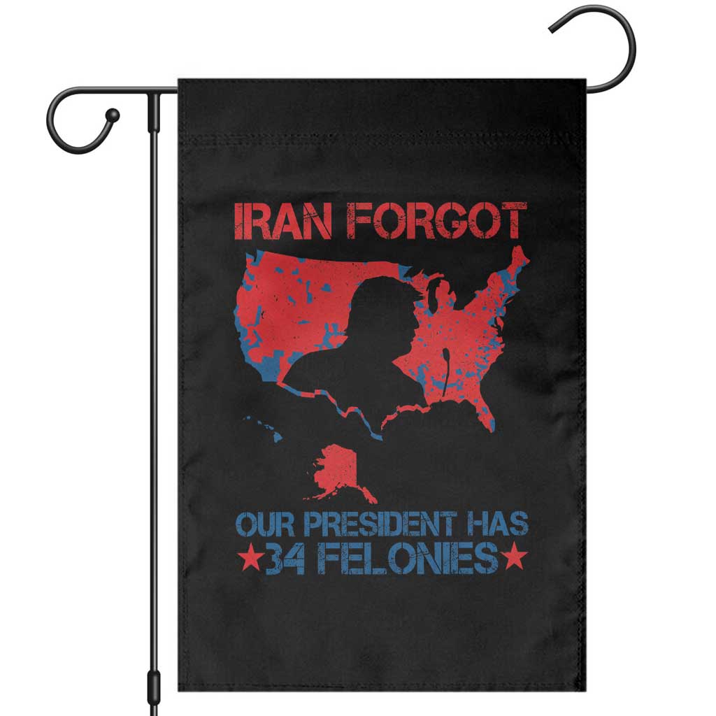 Iran Forgot Our President Has 34 Felonies Garden Flag Vintage USA Red Wave Map TS11 Black Print Your Wear